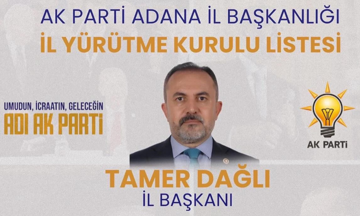 AK Parti Adana İl Başkanlığı İl Yürütme Kurulu belli oldu... 