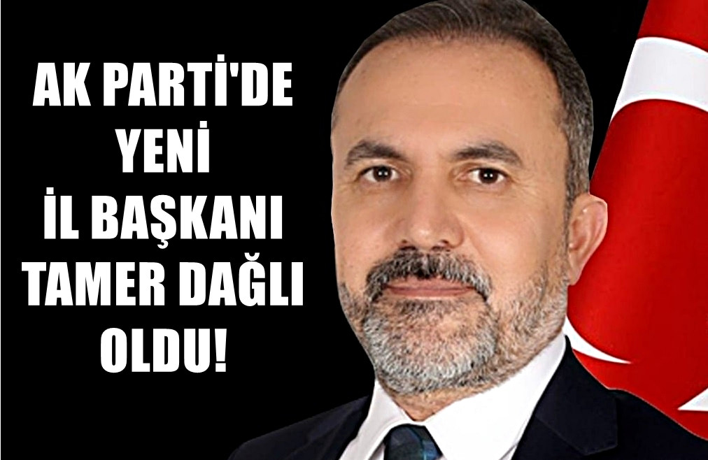 AK Parti'de yeni Adana İl Başkanı Tamer Dağlı oldu! 