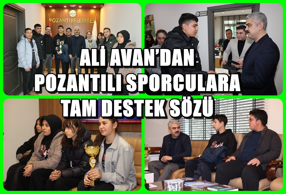 ALİ AVAN’DAN POZANTILI SPORCULARA TAM DESTEK SÖZÜ