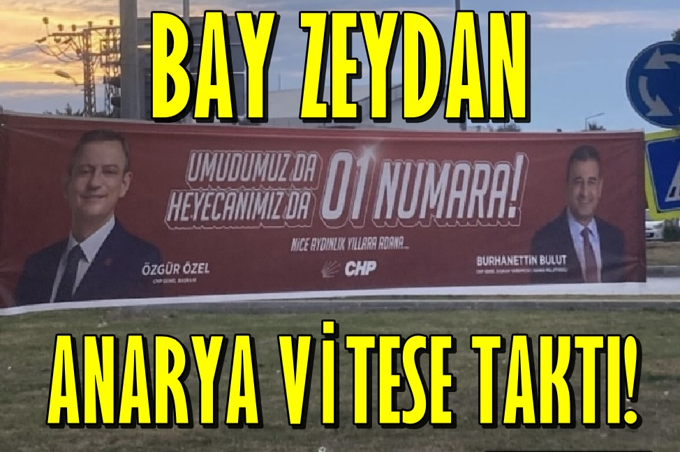 BAY ZEYDAN Anarya vitese taktı! Afişler yeniden asıldı! 