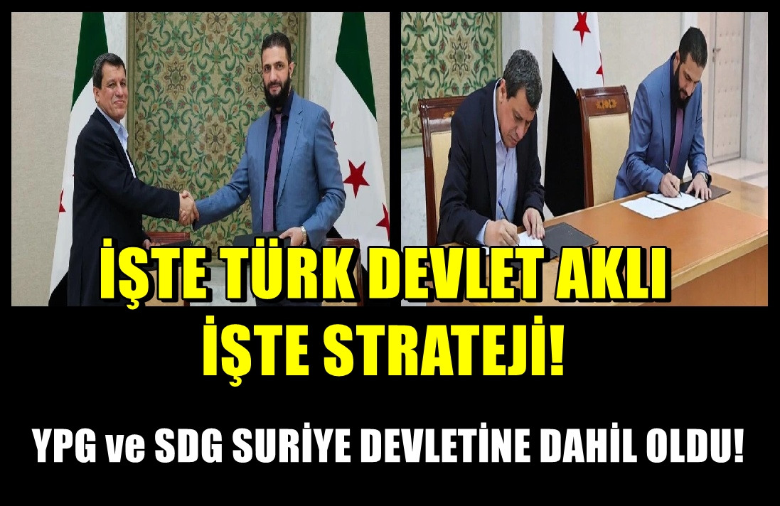 İşte TÜRK DEVLET AKLI... YPG ve SDG SURİYE'YE dahil oldu! 